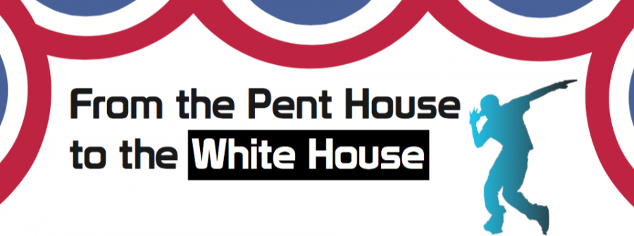 From the pent house to the White House