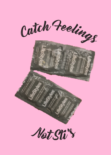 14 Days of Love Day 6: Catch Feelings, Not STIs