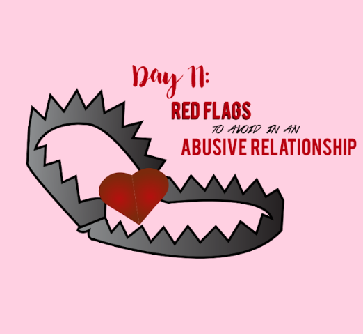 14 Days of Love Day 11: Red Flags to Avoid in an Abusive Relationship