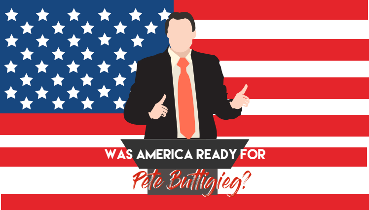 Was+America+Ready+for+Pete+Buttigieg%3F