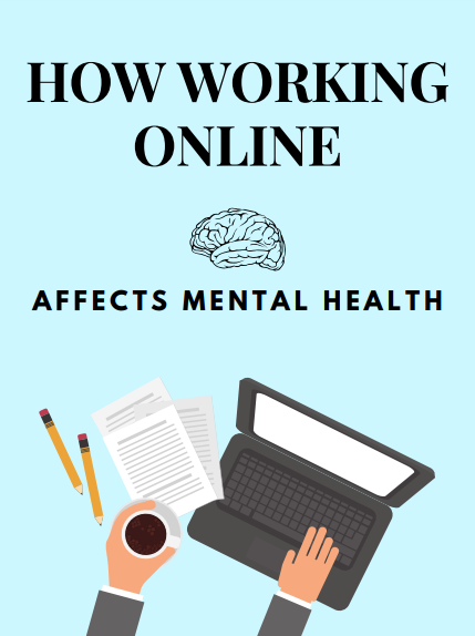 Healthy Mind, Healthy Living: How Working Online Affects Mental Health