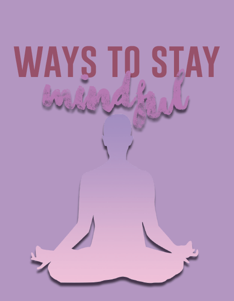Healthy Mind, Healthy Living: Ways to Stay Mindful