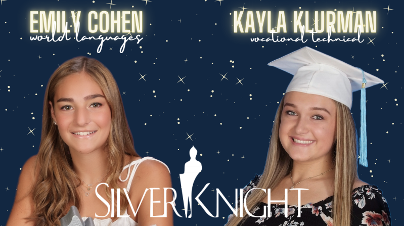 Palmettos Silver Knight Nominees: Kayla Klurman for Vocational Technical and Emily Cohen for World Languages