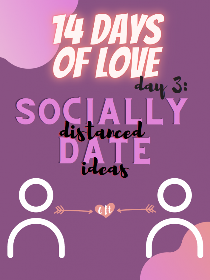 14 Days of Love Day 3: Socially-Distanced Date Ideas