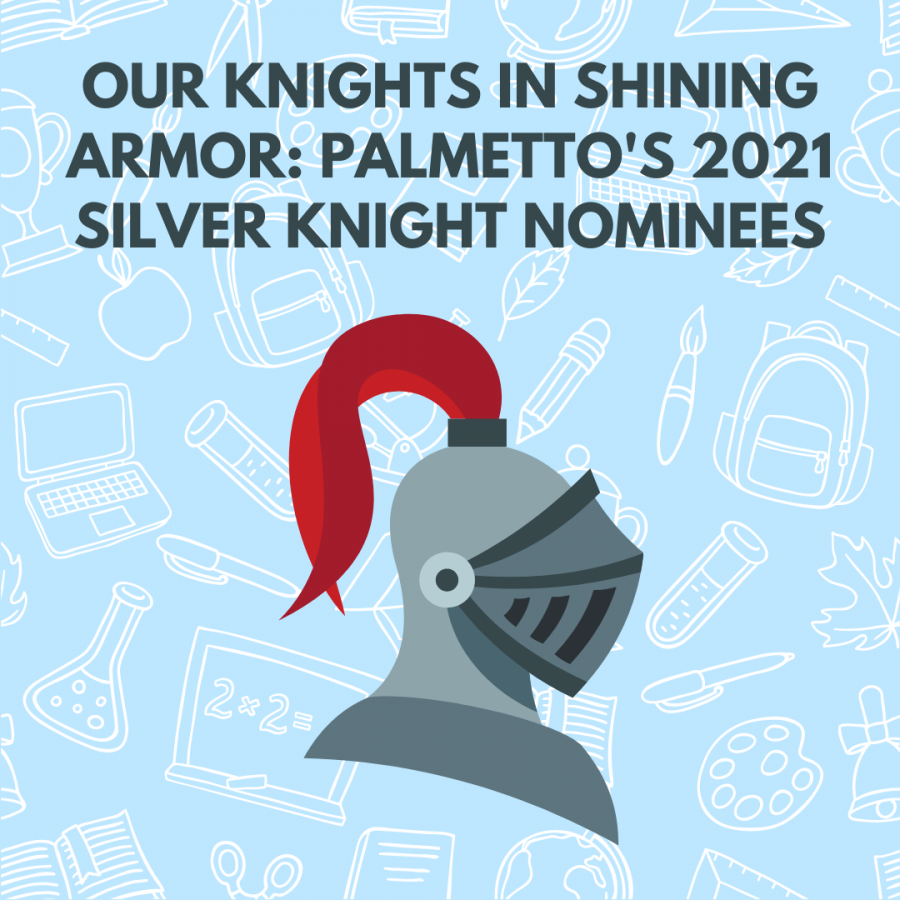 Our Knights in Shining Armor: Palmetto’s 2021 Silver Knight Nominees