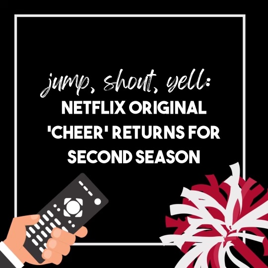 Jump, Shout, Yell: Netflix Original ‘Cheer’ Returns for Second Season
