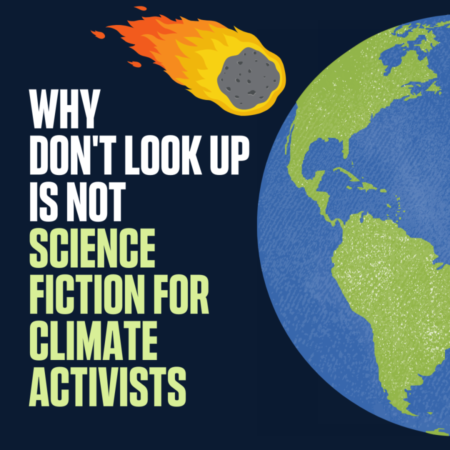 Why+%E2%80%9CDont+Look+Up%E2%80%9D+Is+Not+Science+Fiction+For+Climate+Activists