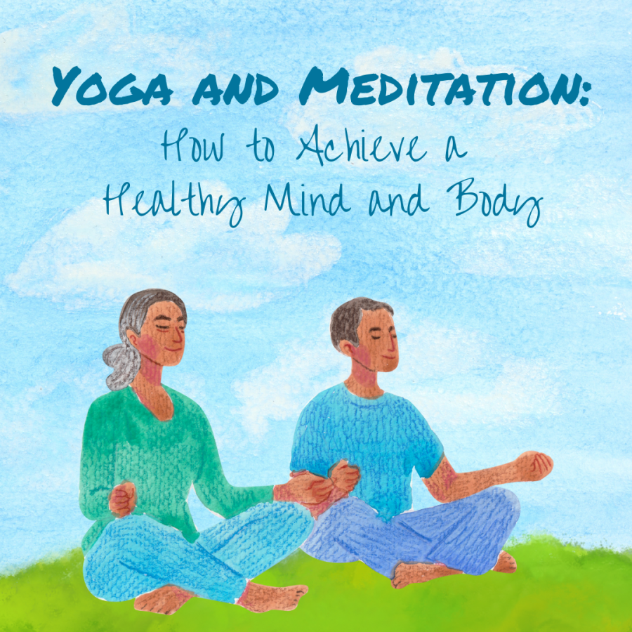 Yoga and Meditation: How to Achieve a Healthy Mind and Body