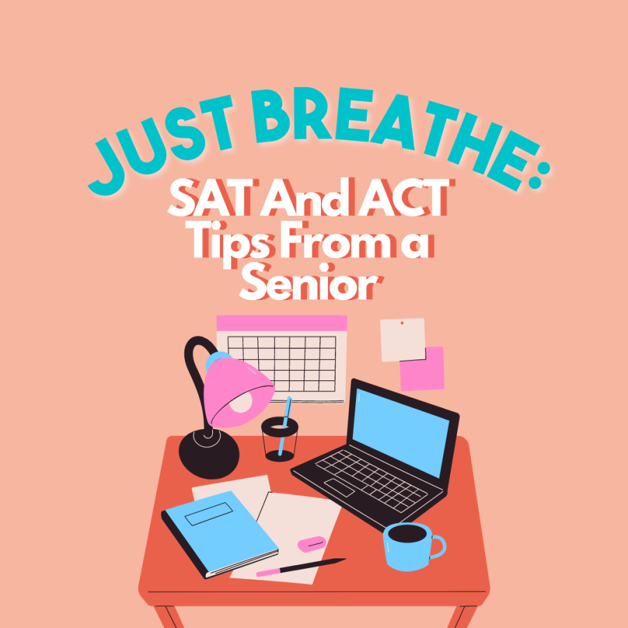 Just+Breathe%3A+SAT+and+ACT+Taking+Tips+From+a+Senior