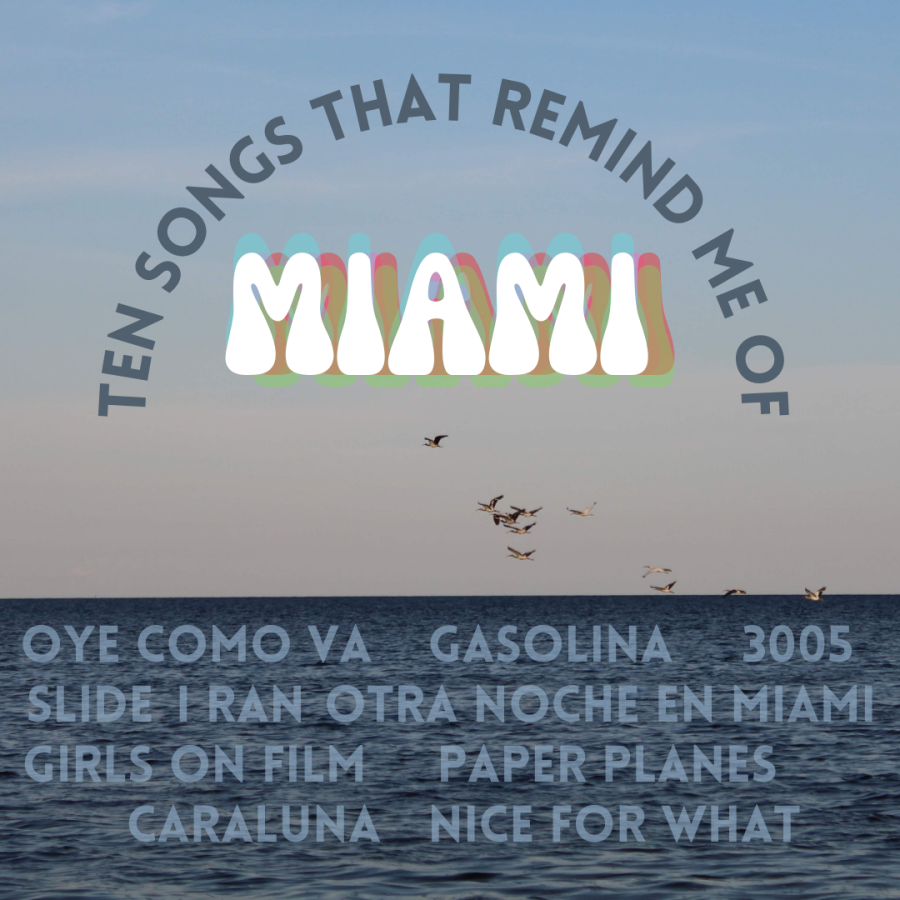 Ten+Songs+That+Remind+Me+of+Miami