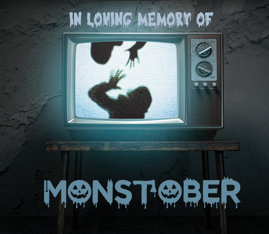 In Loving Memory of Monstober…