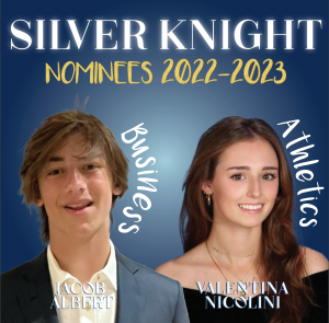 Palmetto’s 2022-2023 Silver Knight Nominees: Valentina Nicolini for Athletics and Jacob Albert for Business
