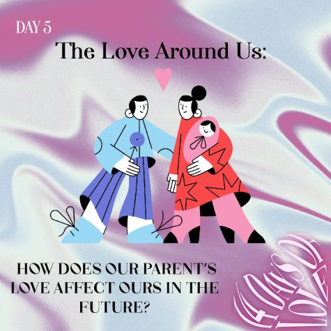 14 Days of Love Day 5: The Love Around Us: How Does Our Parent’s Love Affect Ours in the Future? 