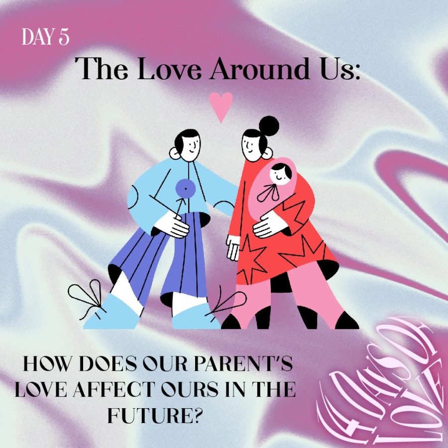 14 Days of Love Day 5: The Love Around Us: How Does Our Parent’s Love Affect Ours in the Future? 