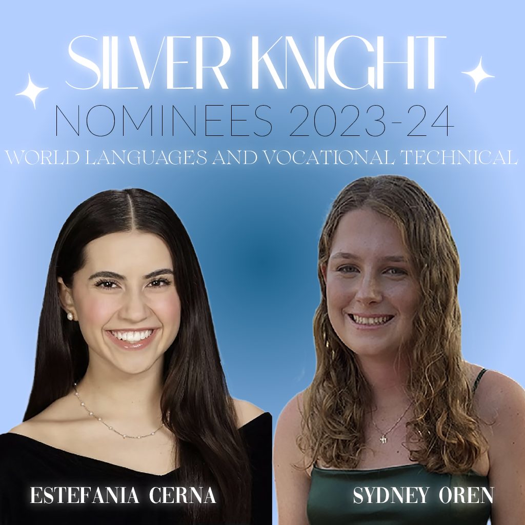 Palmetto’s 2023-2024 Silver Knight Nominees: Sydney Oren for Vocational Technical and Estefania Cerna for World Languages