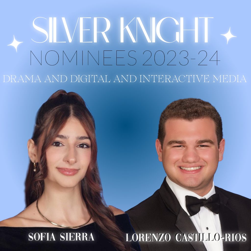 Palmetto’s 2023-2024 Silver Knight Nominees: Lorenzo Castillo-Rios for Digital & Interactive Media and Sofia Sierra for Drama