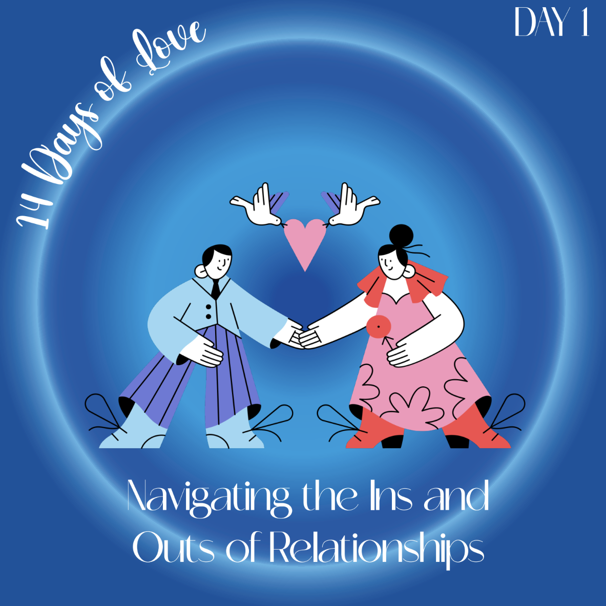 14+Days+of+Love+Day+1%3A+Navigating+the+Ins+and+Outs+of+Relationships