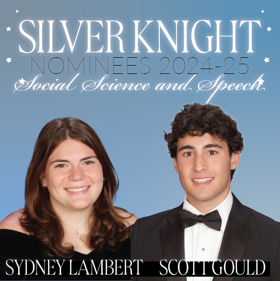 MPSH’S 2024-25 Silver Knight Nominees: Sydney Lambert for Social Science and Scott Gould for Speech