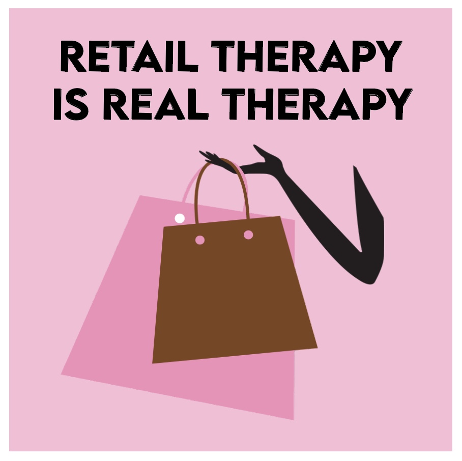 Retail Therapy is Real Therapy