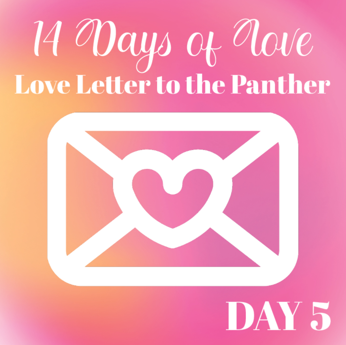14 Days of Love Day 5: Love Letter to The Panther