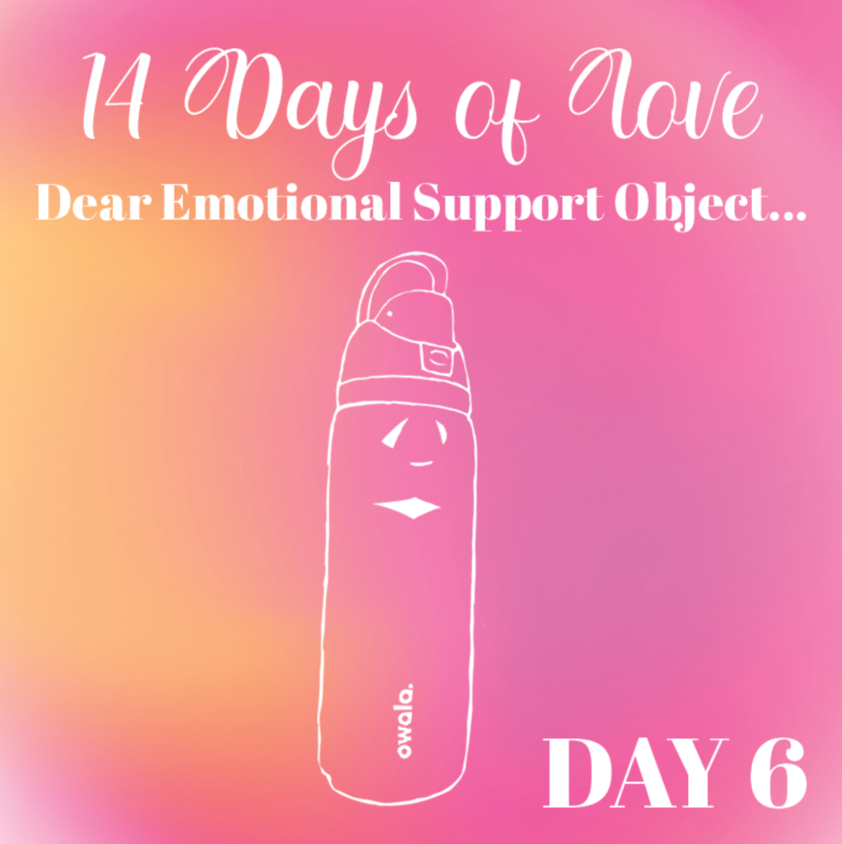 14 Days of Love Day 6: Dear Emotional Support Object…